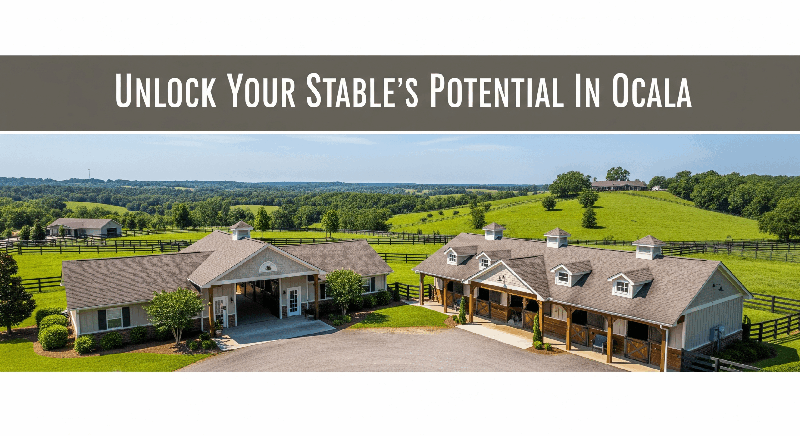 Unlock Your Stable’s Potential in Ocala